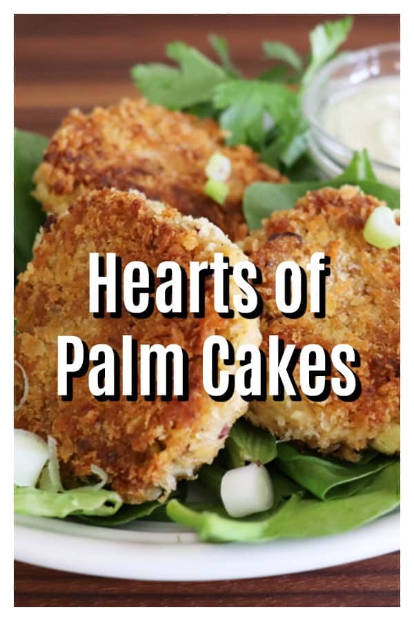 Pinterest image for Hearts of Palm Cakes